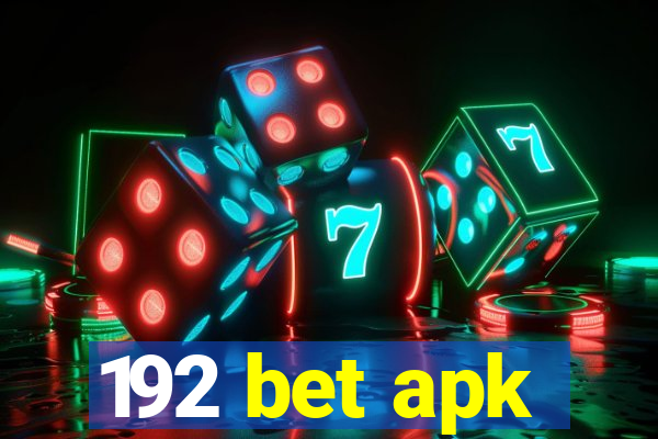 192 bet apk